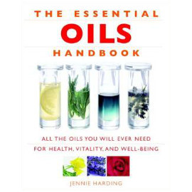 The Essential Oils Handbook